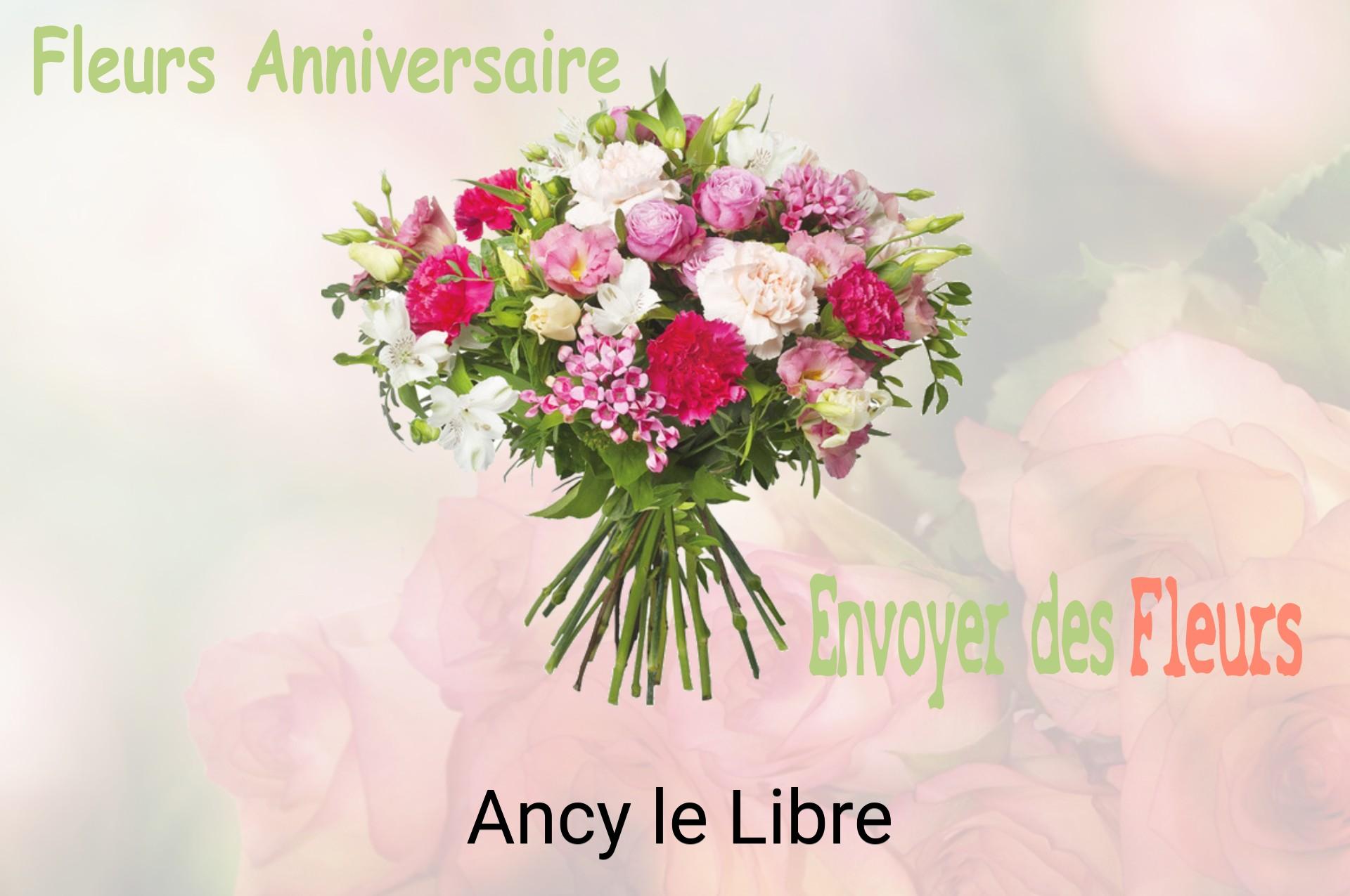 Bouquet de fleurs d’anniversaire livré à Ancy-le-Libre