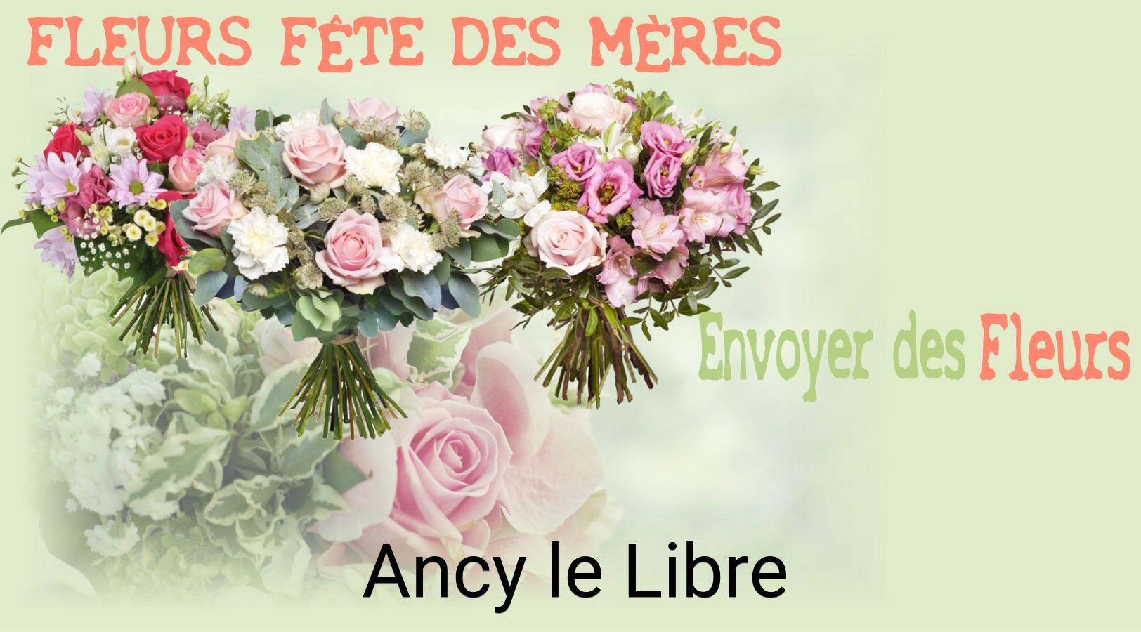 Bouquet de Fête des Mères livré à Ancy-le-Libre